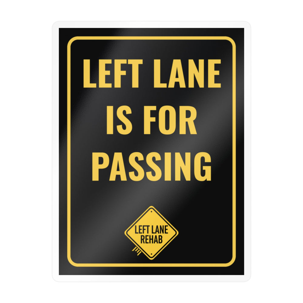 Left Lane Is for Passing Car Window Decal | Kiss-Cut Vinyl
