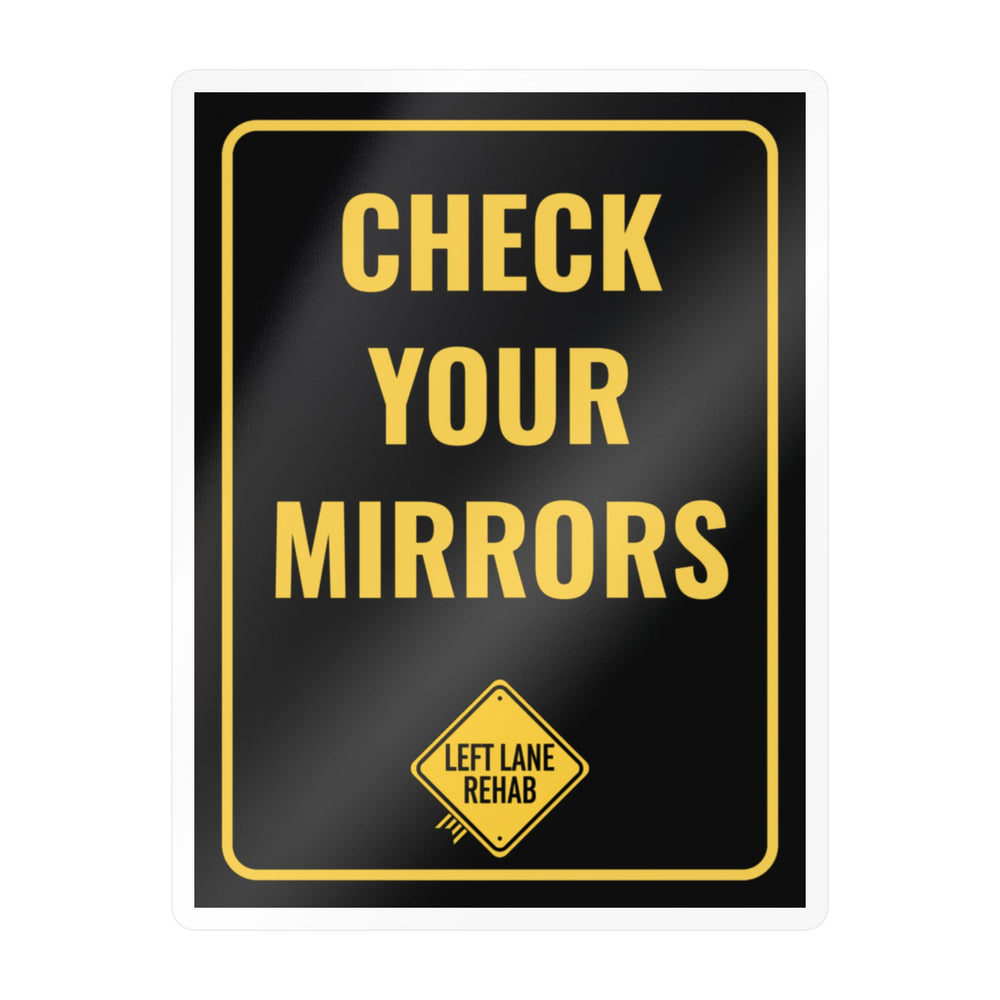 Check Your Mirrors Car Window Decal | Kiss-Cut Vinyl
