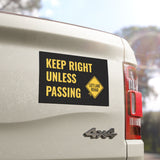 Keep Right Unless Passing Car Magnet (7.5” x 4.5”)