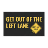 Get Out of the Left Lane car magnet — bold black and yellow design by Left Lane Rehab