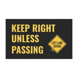 Keep Right Unless Passing car magnet — bold black and yellow design by Left Lane Rehab